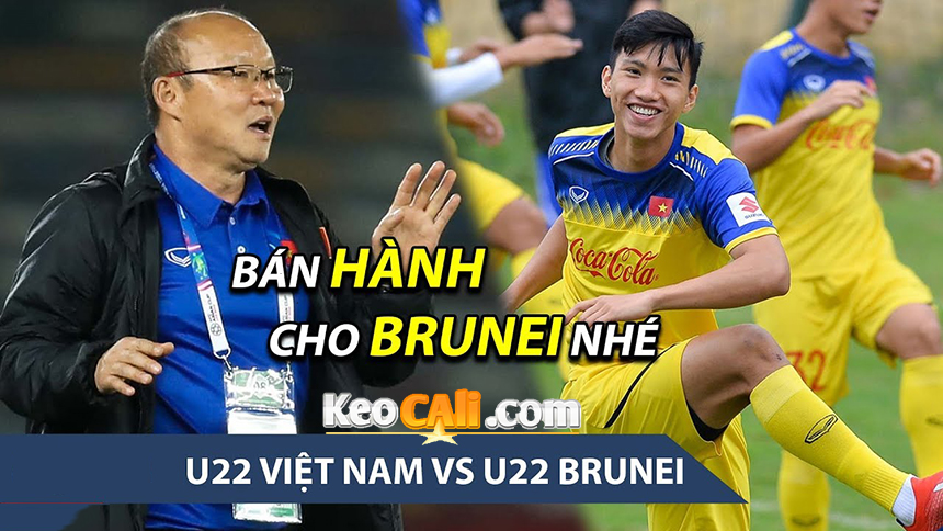 soi keo U22 Việt Nam vs U22 Brunei