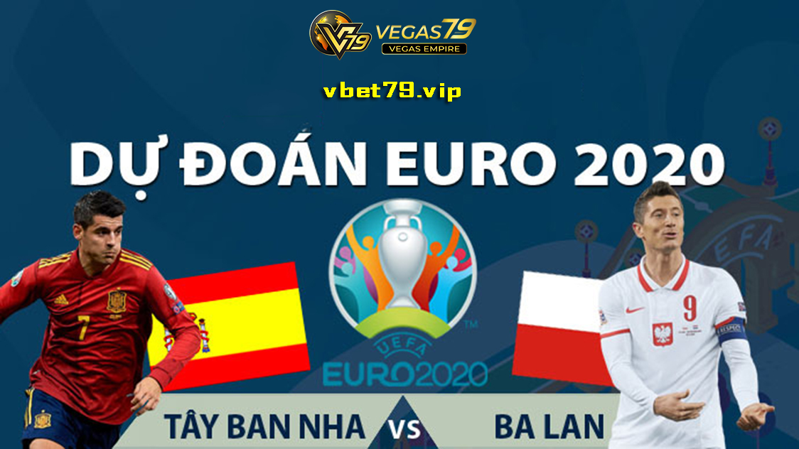 Soi kèo Tây Ban Nha vs Ba lan, 2h00 ngày 20/6 – Euro 2021