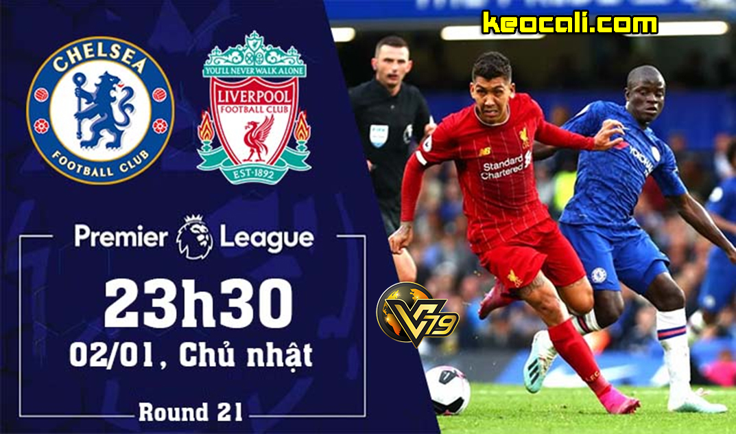 Soi kèo Chelsea vs Liverpool, 23h30 ngày 2/1 – Premier League