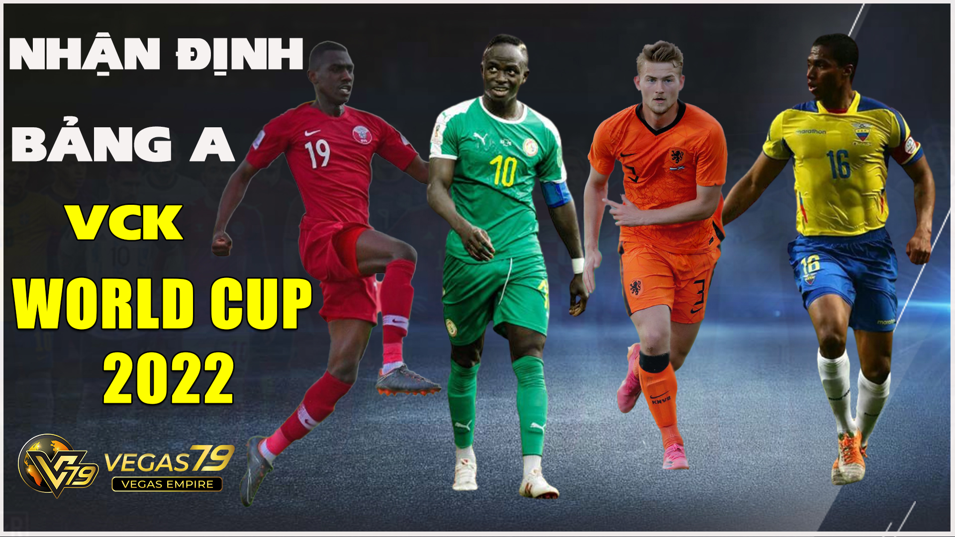 Nhận định bảng A VCK World Cup 2022 – Hà Lan chắc suất đi tiếp?