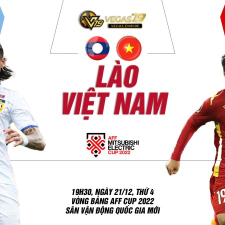 Soi kèo nhà cái Aff Cup Lào vs Việt Nam, 19h30 ngày 21/12