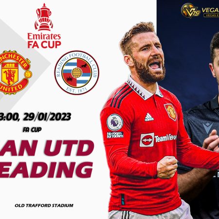 Soi kèo macao Man Utd vs Reading, 3h ngày 29/1 – FA Cup