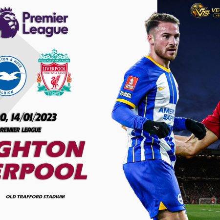 Soi kèo nhà cái Brighton vs Liverpool, 22h ngày 14/1 – Premier League