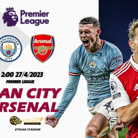 Soi kèo cá cược Man City vs Arsenal, 2h ngày 27/4 – Premier League