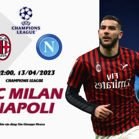 Soi kèo macao AC Milan vs Napoli, 2h ngày 13/4 – Champions League