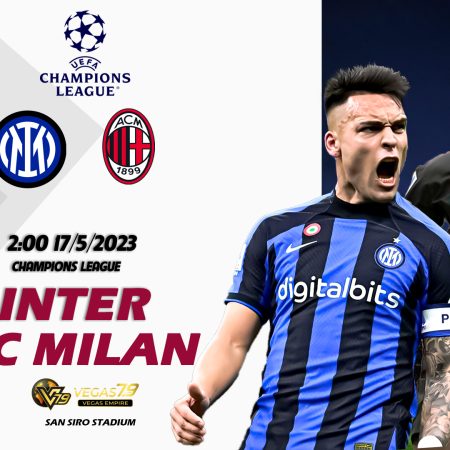Soi kèo cá cược Inter vs AC Milan, 2h ngày 17/5 – Champions League