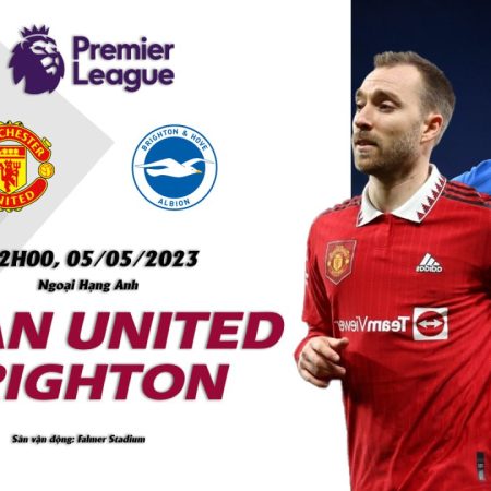 Soi kèo bong88 Brighton vs Man Utd, 2h ngày 5/5 – Premier League