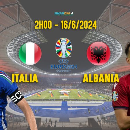 Link xem trực tiếp Italia vs Albania, 2h ngày 16/6 – Euro 2024