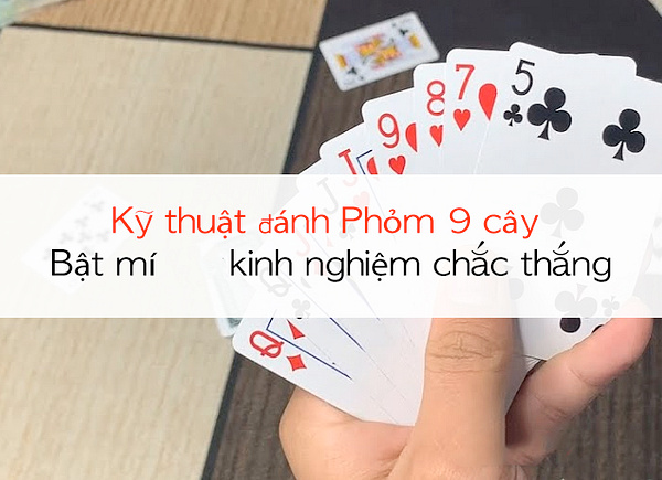 mẹo đánh phỏm 9 lá